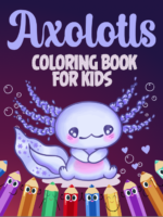 Axolotl Coloring Book for kids